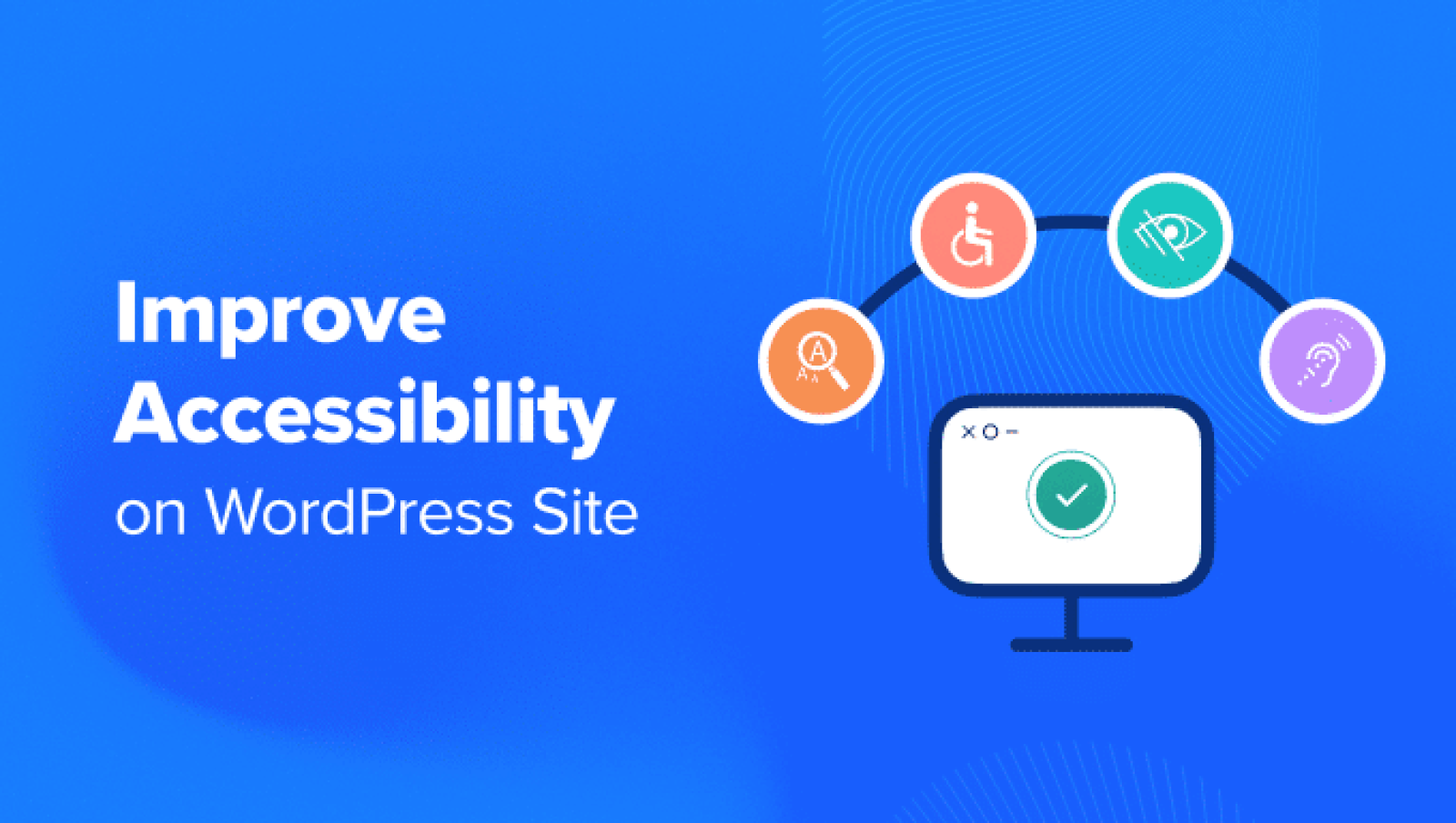 The best way to Enhance Accessibility on Your WordPress Website