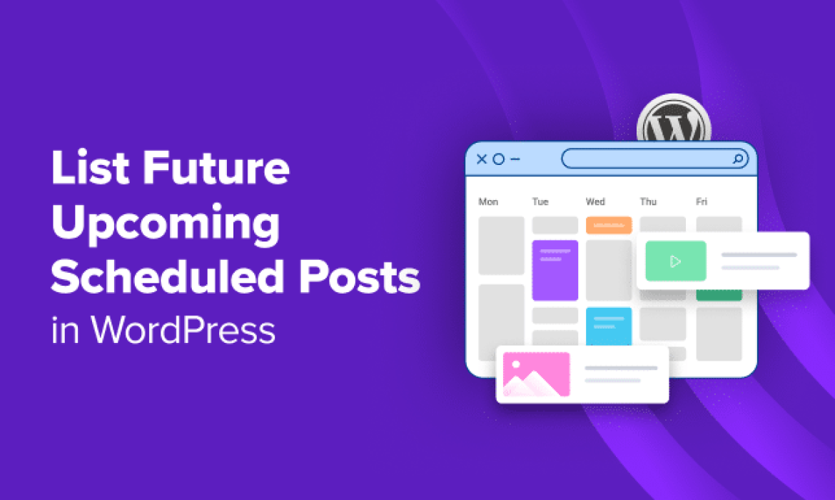 How one can Checklist Future Upcoming Scheduled Posts in WordPress