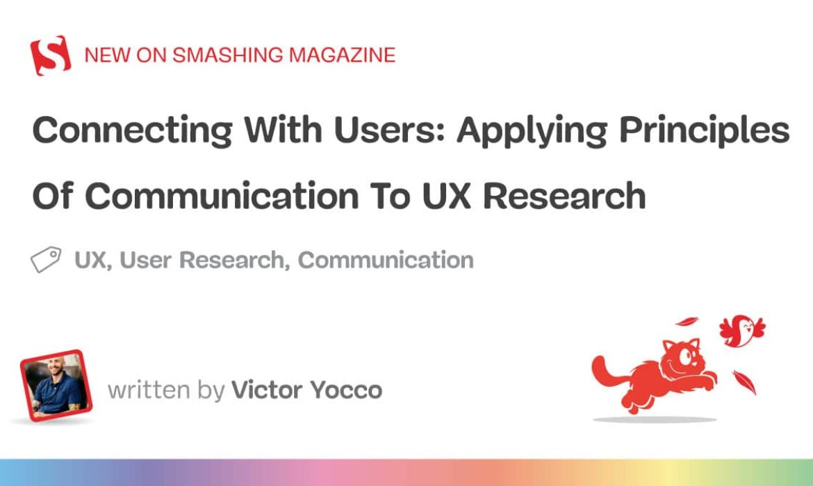 Connecting With Customers: Making use of Ideas Of Communication To UX Analysis