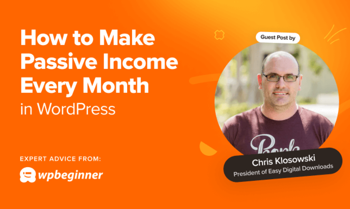 How one can Make $5000 of Passive Revenue Each Month in WordPress