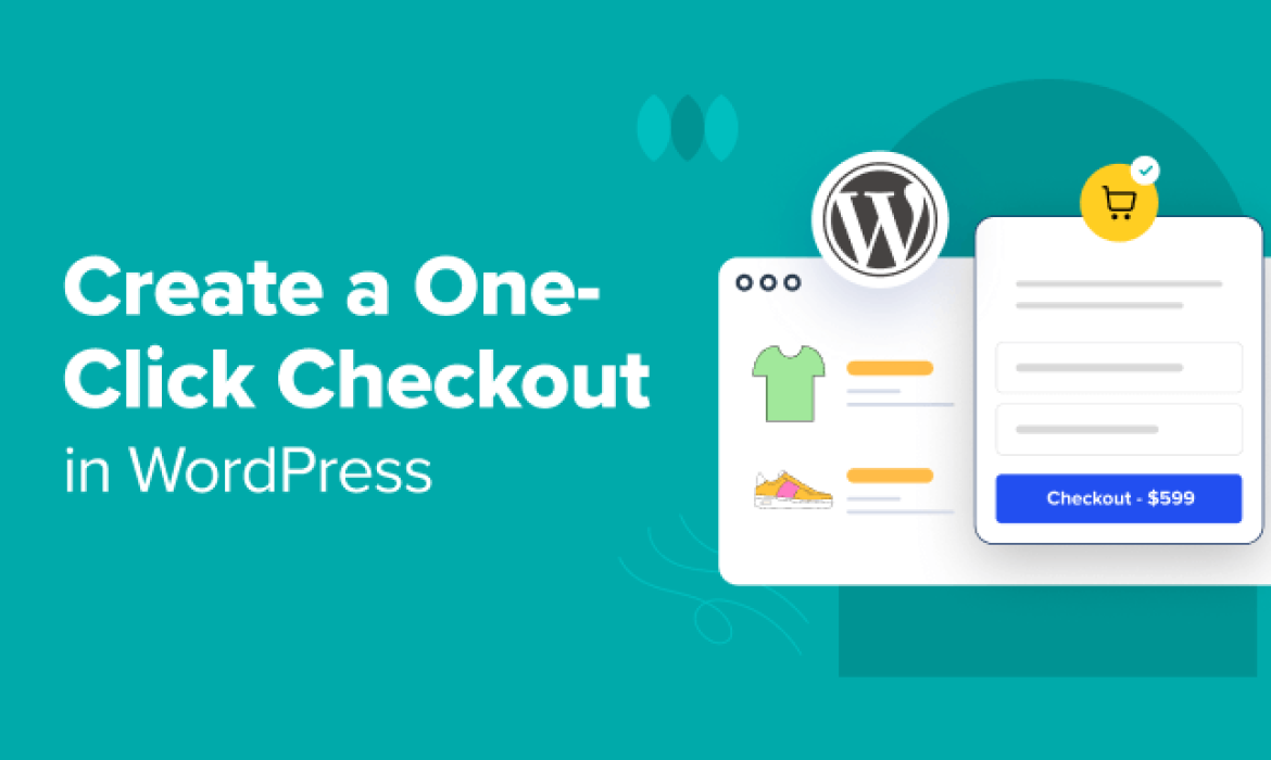 The right way to Create a One-Click on Checkout in WordPress (5 Methods)