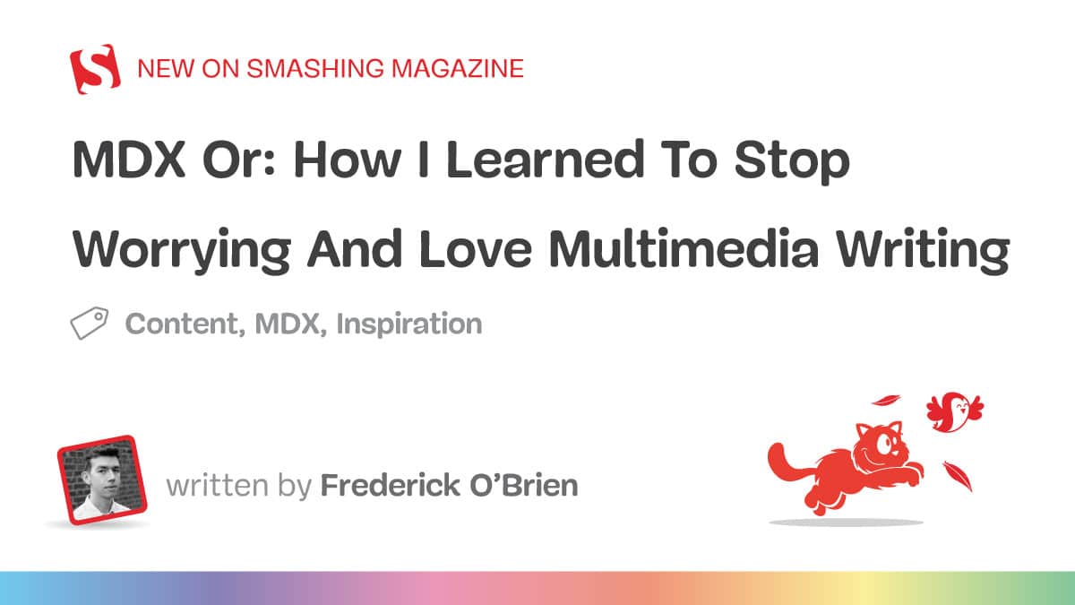 MDX Or: How I Realized To Cease Worrying And Love Multimedia Writing