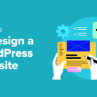 Find out how to Redesign a WordPress Web site (Newbie’s Information)