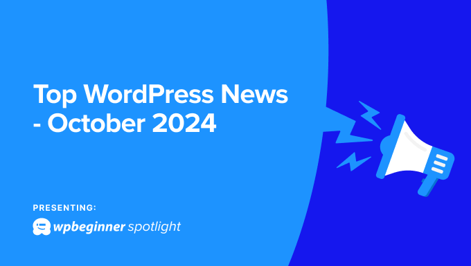 WPBeginner Highlight 05: WordPress Drama, New AI Options + Main Plugin Updates