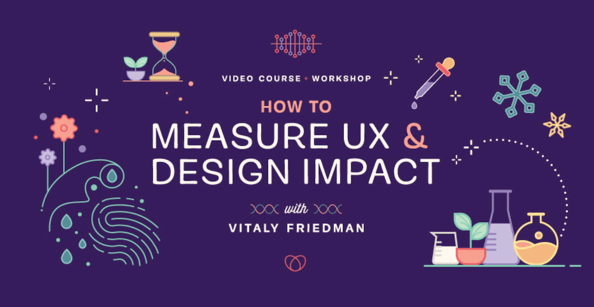 It’s Right here! How To Measure UX & Design Impression, With Vitaly Friedman