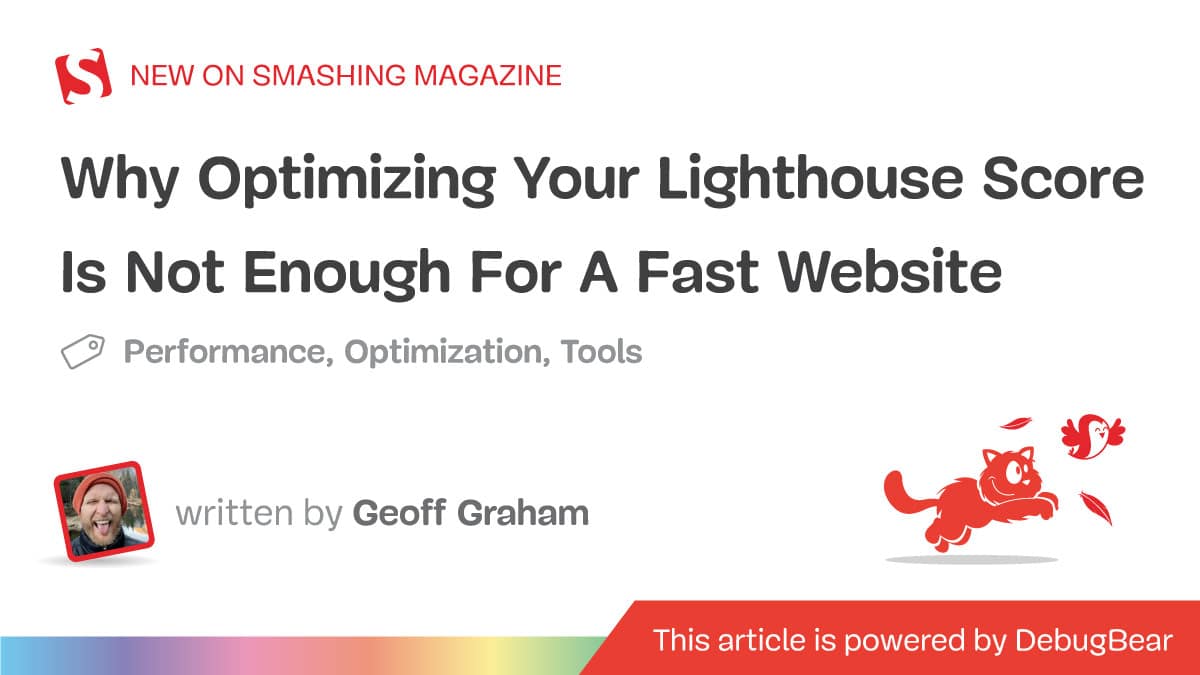 Why Optimizing Your Lighthouse Rating Is Not Sufficient For A Quick Web site